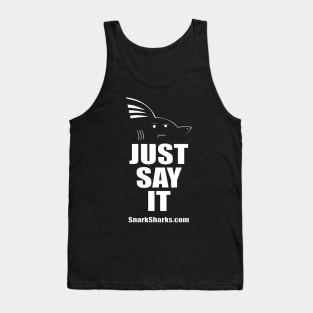 Just Say It Tank Top